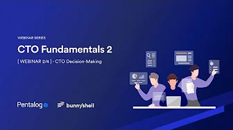 CTO Fundamentals II  -  2:4 CTO Decision-Making Webinar Recording