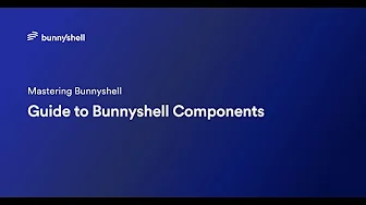 Guide to Bunnyshell Components