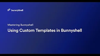 Using Custom Templates in Bunnyshell