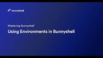 Using Environments in Bunnyshell
